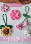 Zawieszki, breloczki i inne szydełkowe dodatki - video kurs krok po kroku