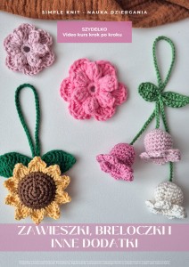 Zawieszki, breloczki i inne szydełkowe dodatki - video kurs krok po kroku